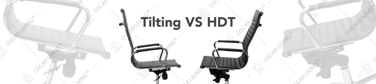 HDT dan Tilting Control pada Kursi Kerja, apa sih Beda nya ? - OSCARLIVING